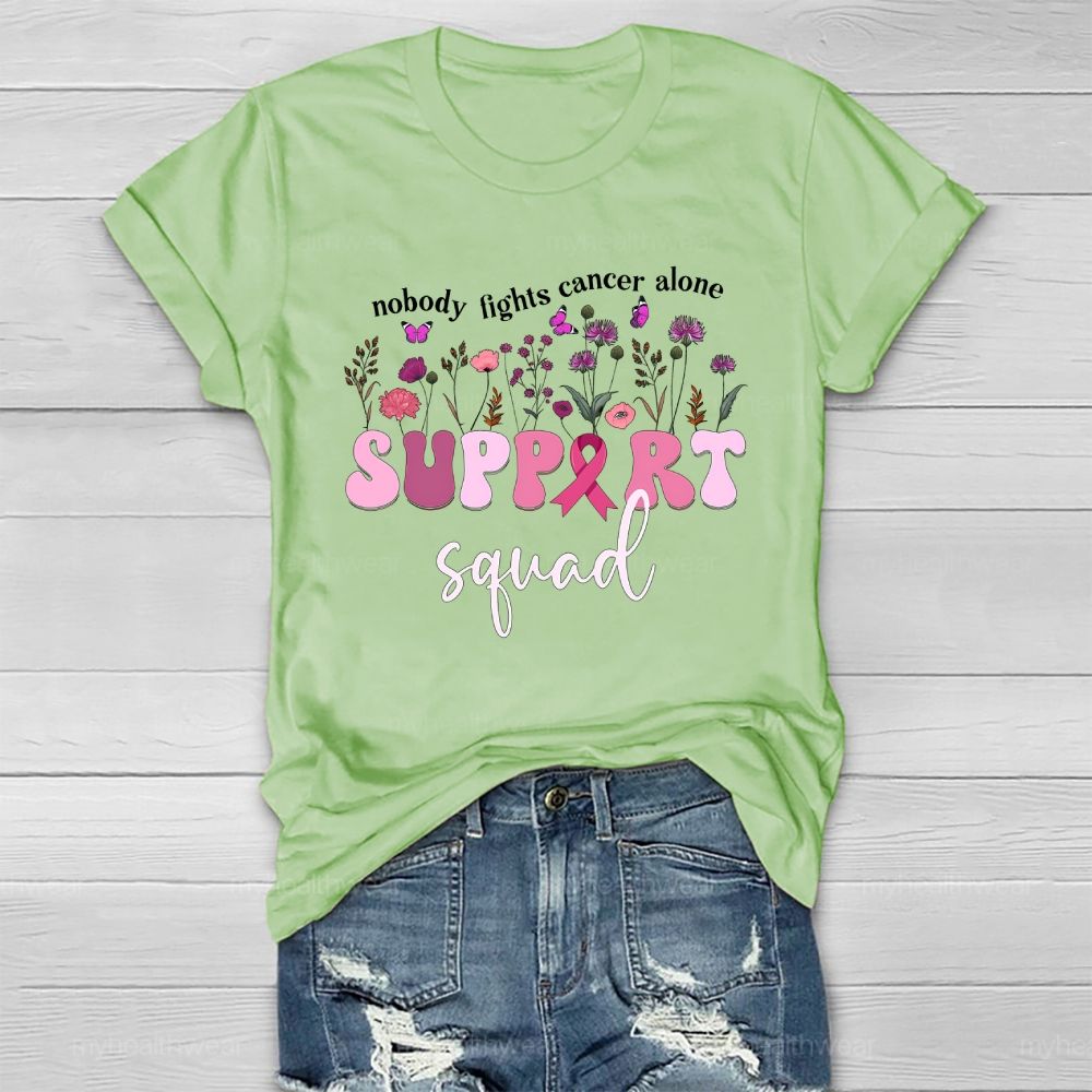 Nobody Fights Cancer Alone Support Squad Healthwear T-shirt
