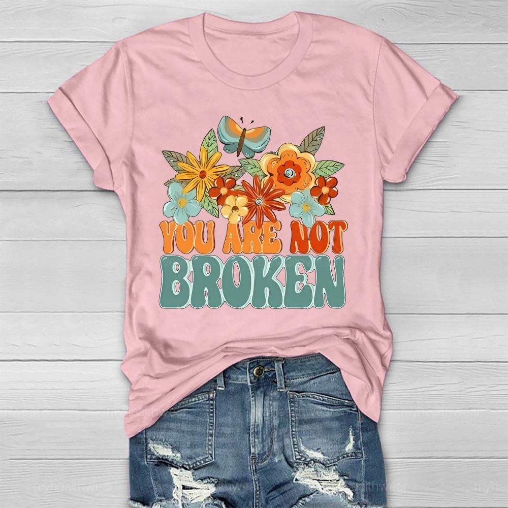 You Are Not Broken Healthwear T-shirt