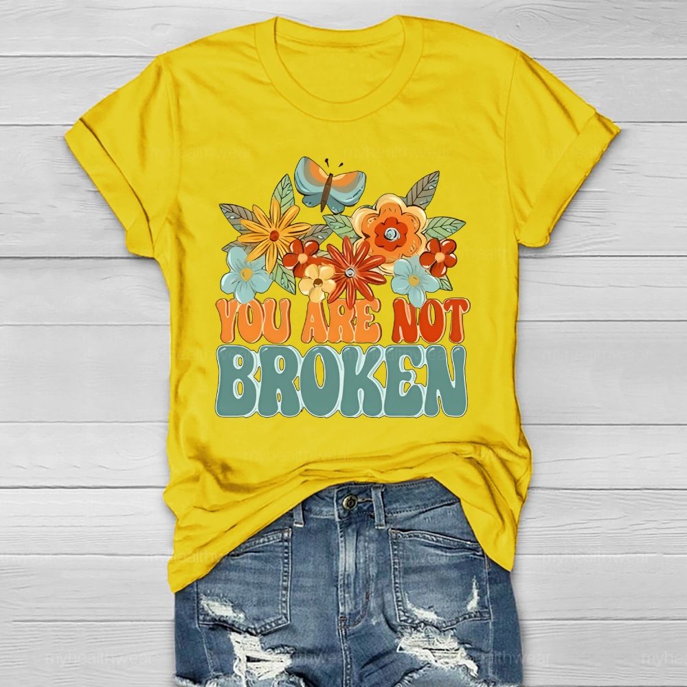 You Are Not Broken Healthwear T-shirt