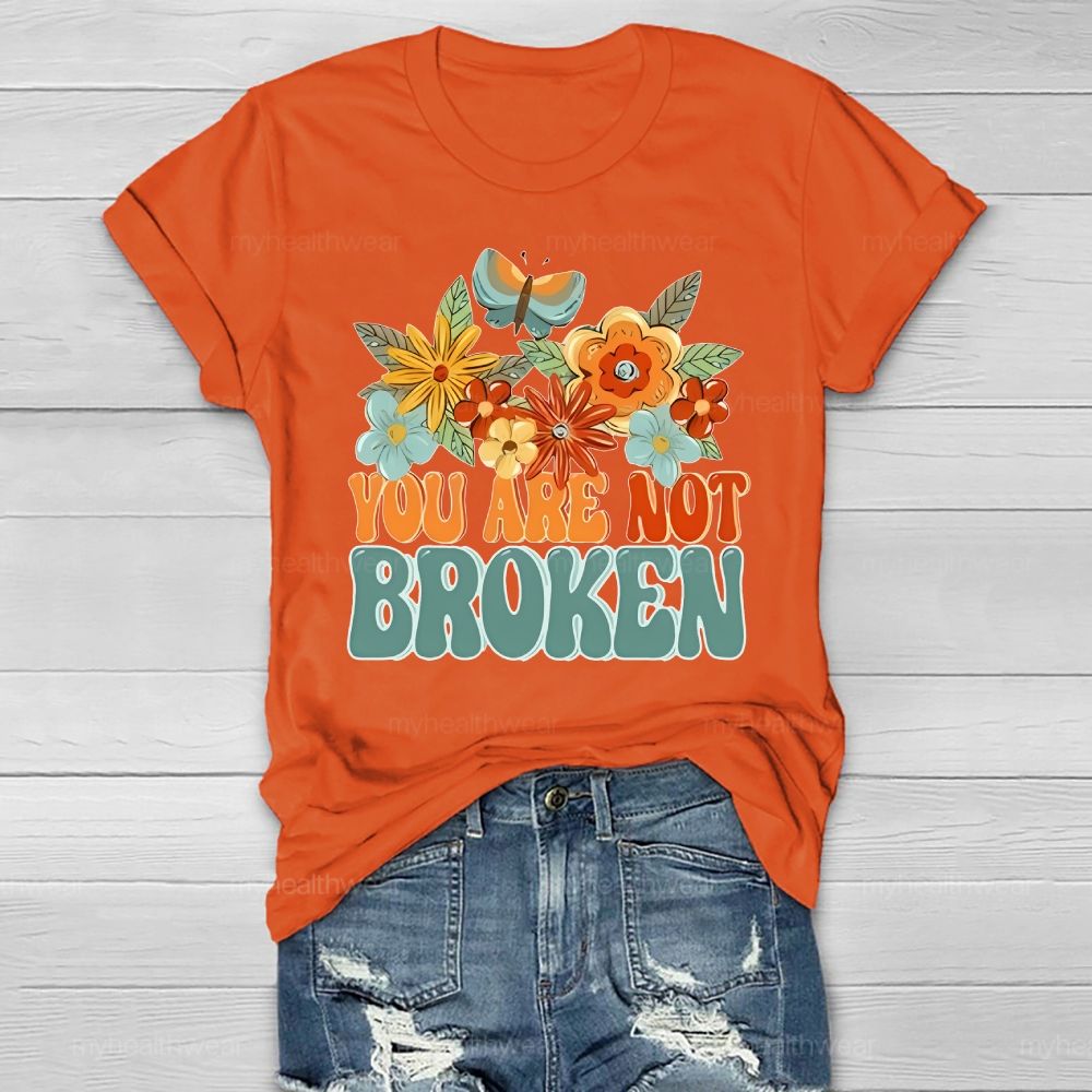 You Are Not Broken Healthwear T-shirt