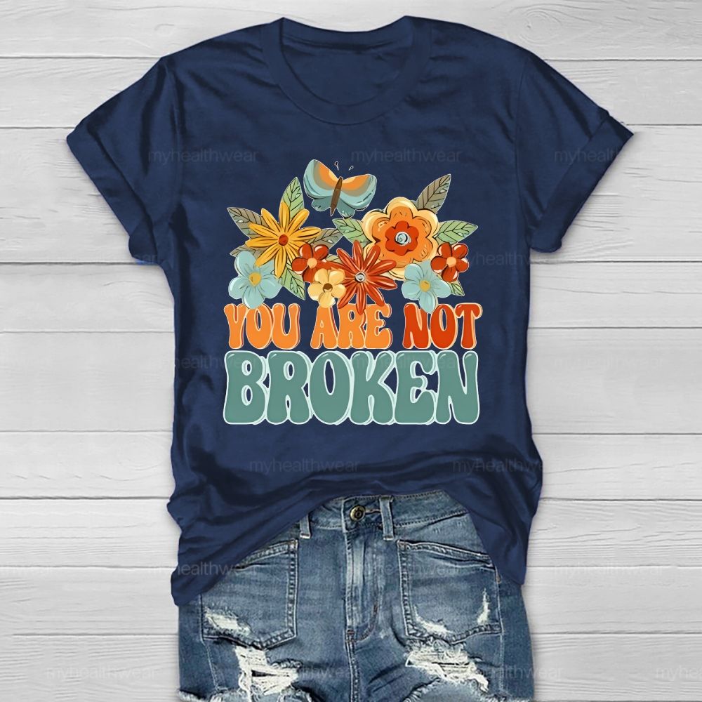 You Are Not Broken Healthwear T-shirt