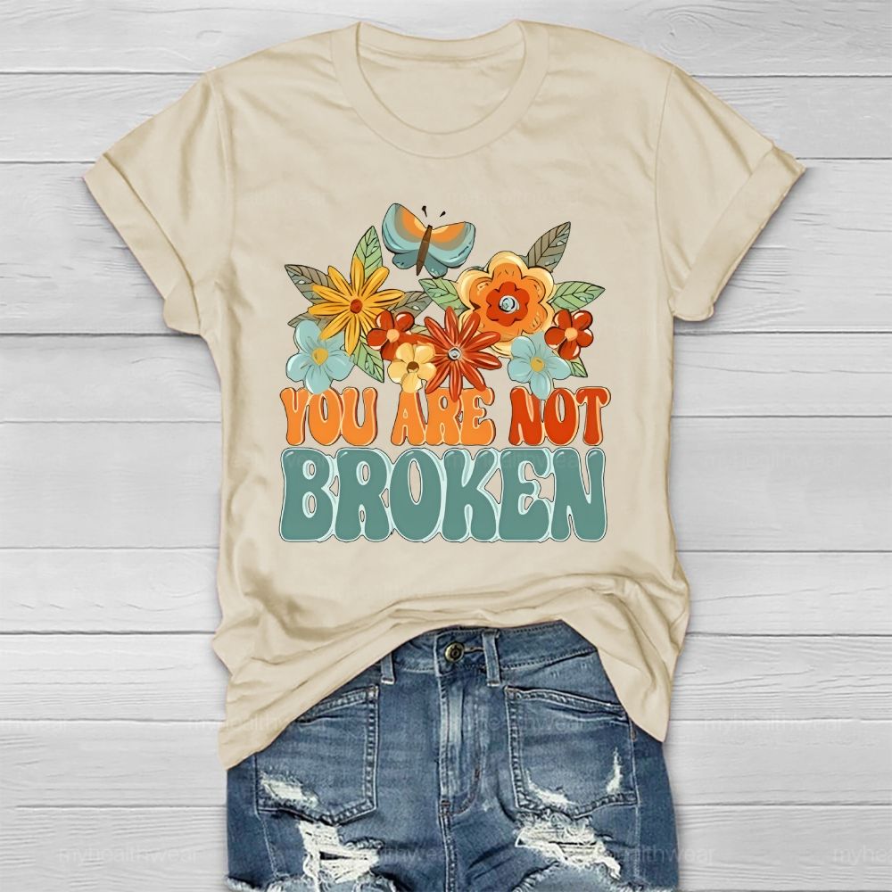 You Are Not Broken Healthwear T-shirt