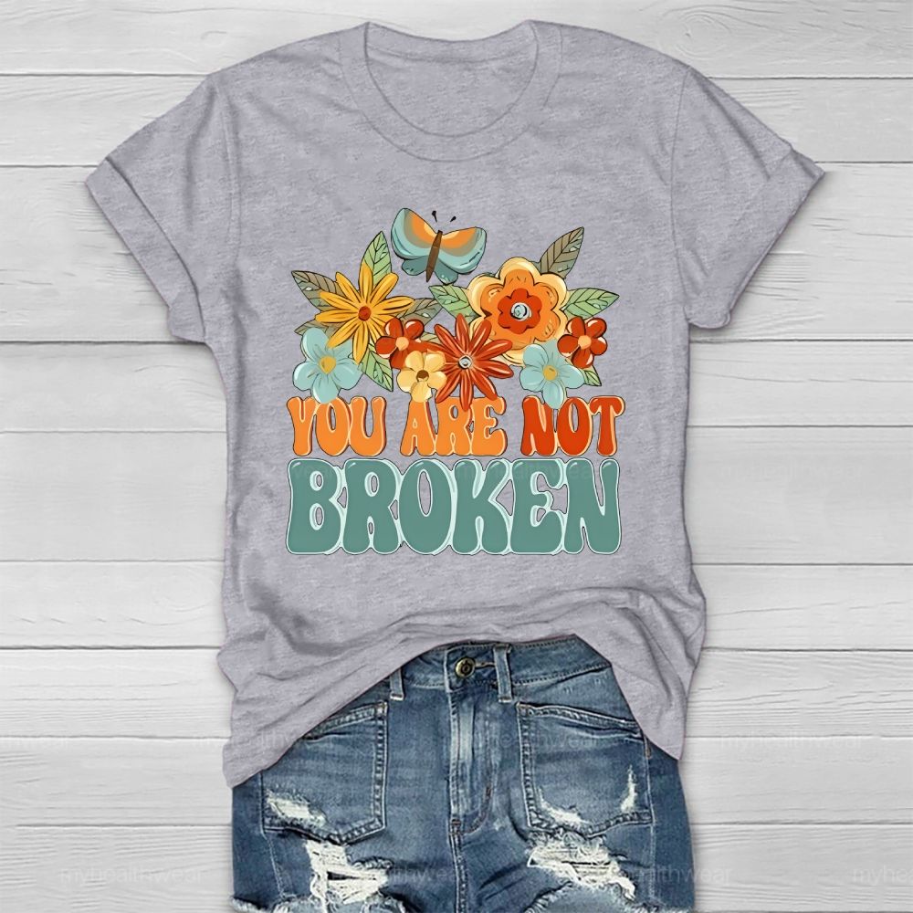 You Are Not Broken Healthwear T-shirt