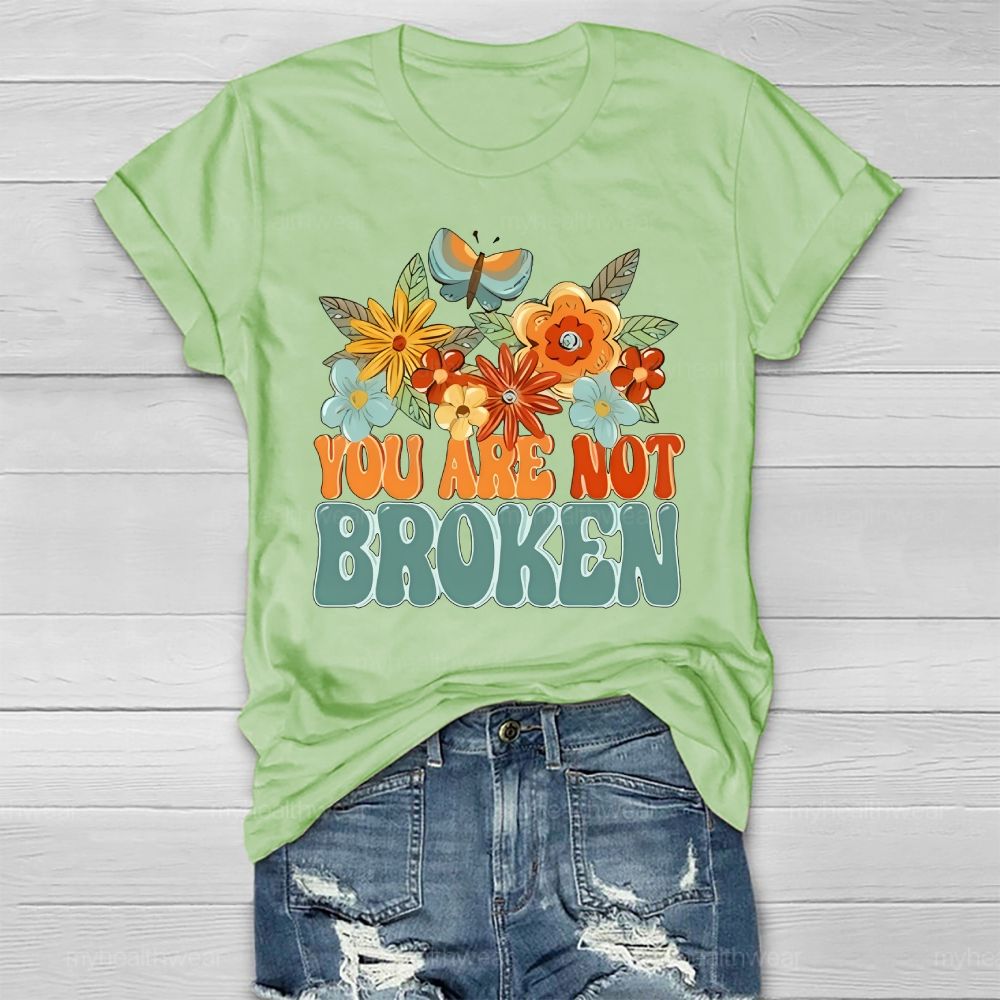 You Are Not Broken Healthwear T-shirt