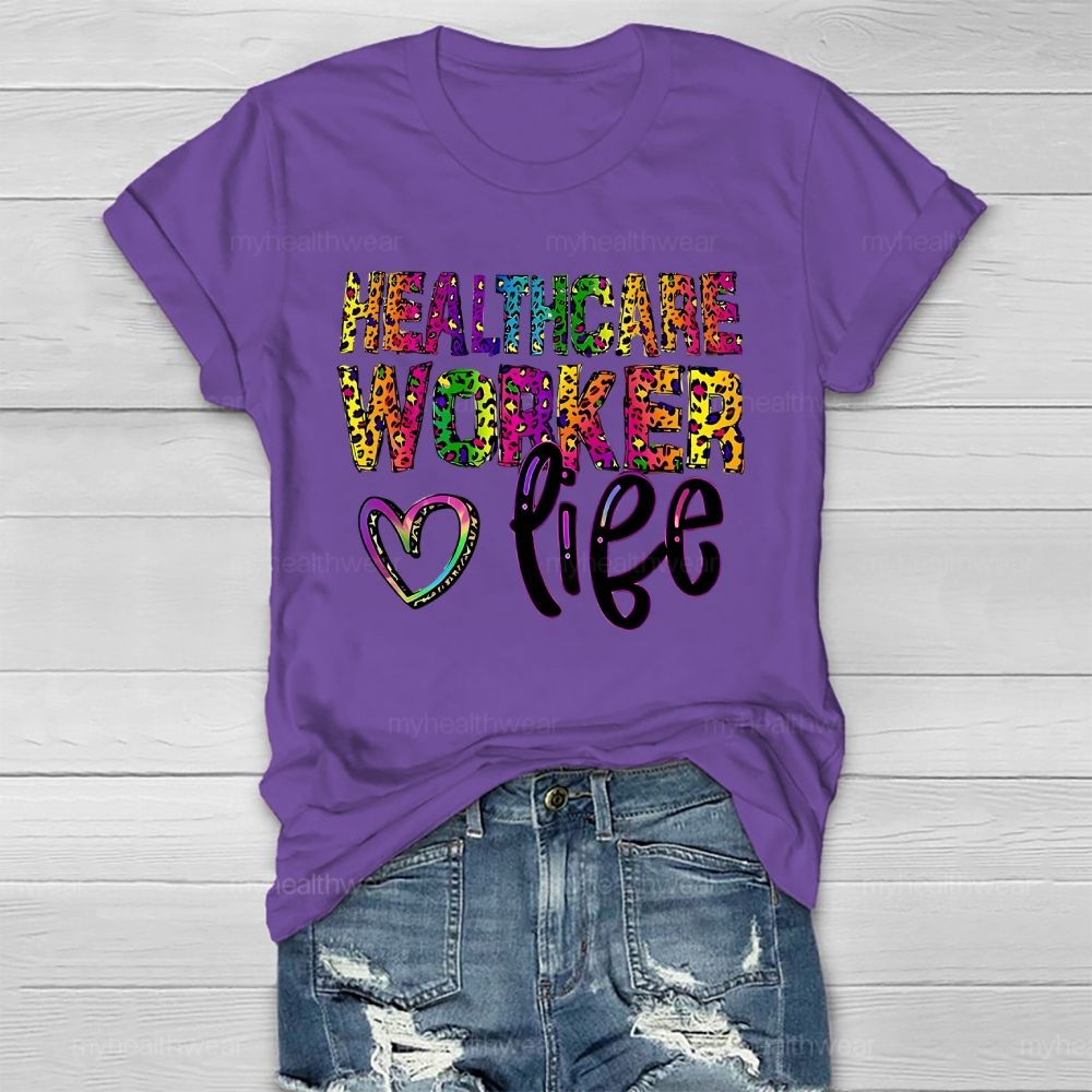 Healthcare Worker Life Healthwear T-shirt