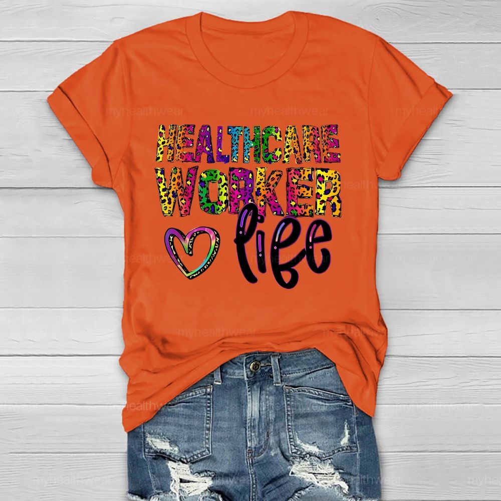 Healthcare Worker Life Healthwear T-shirt