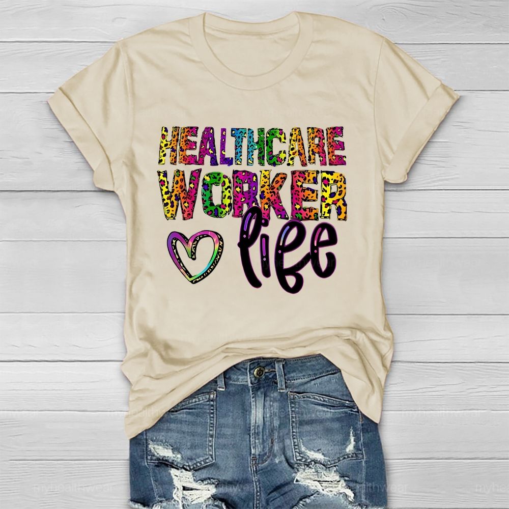 Healthcare Worker Life Healthwear T-shirt