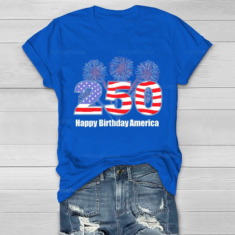 Happy 250th Birthday America Healthwear T-shirt