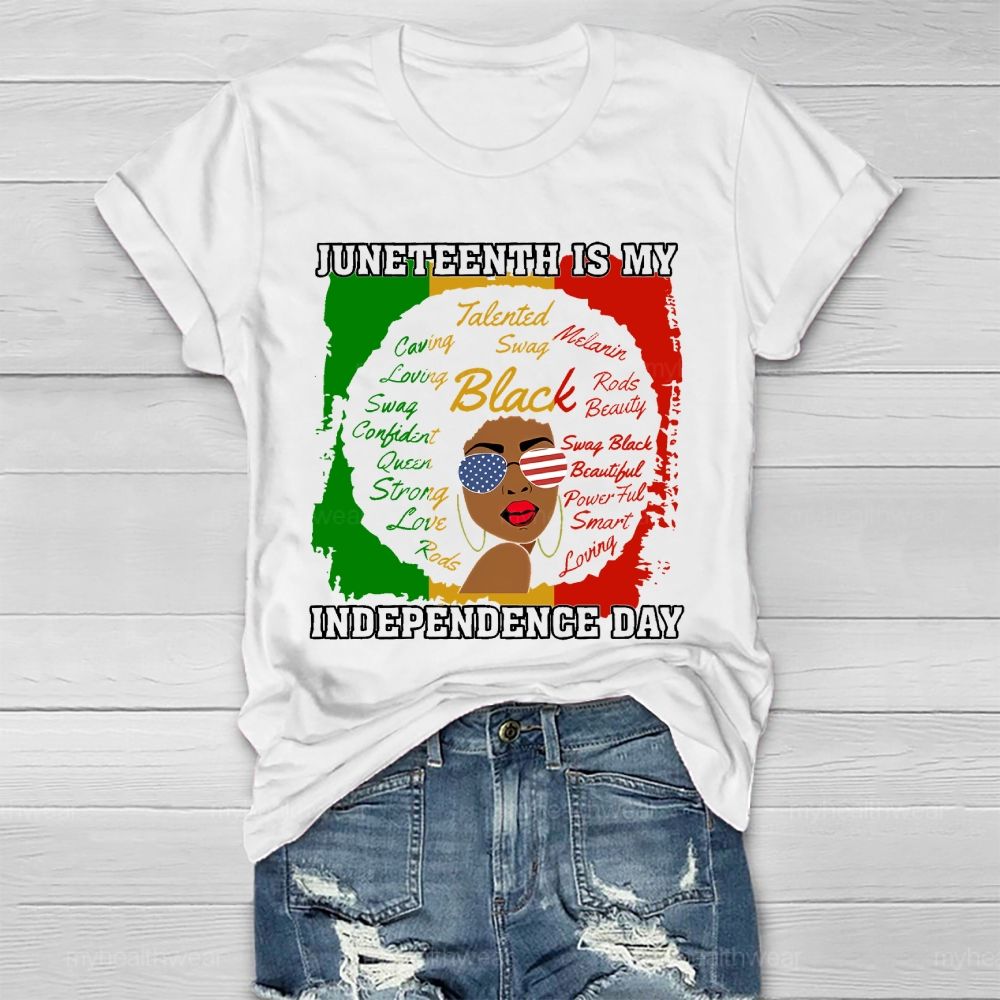 Juneteenth Is My Independence Day Healthwear T-shirt