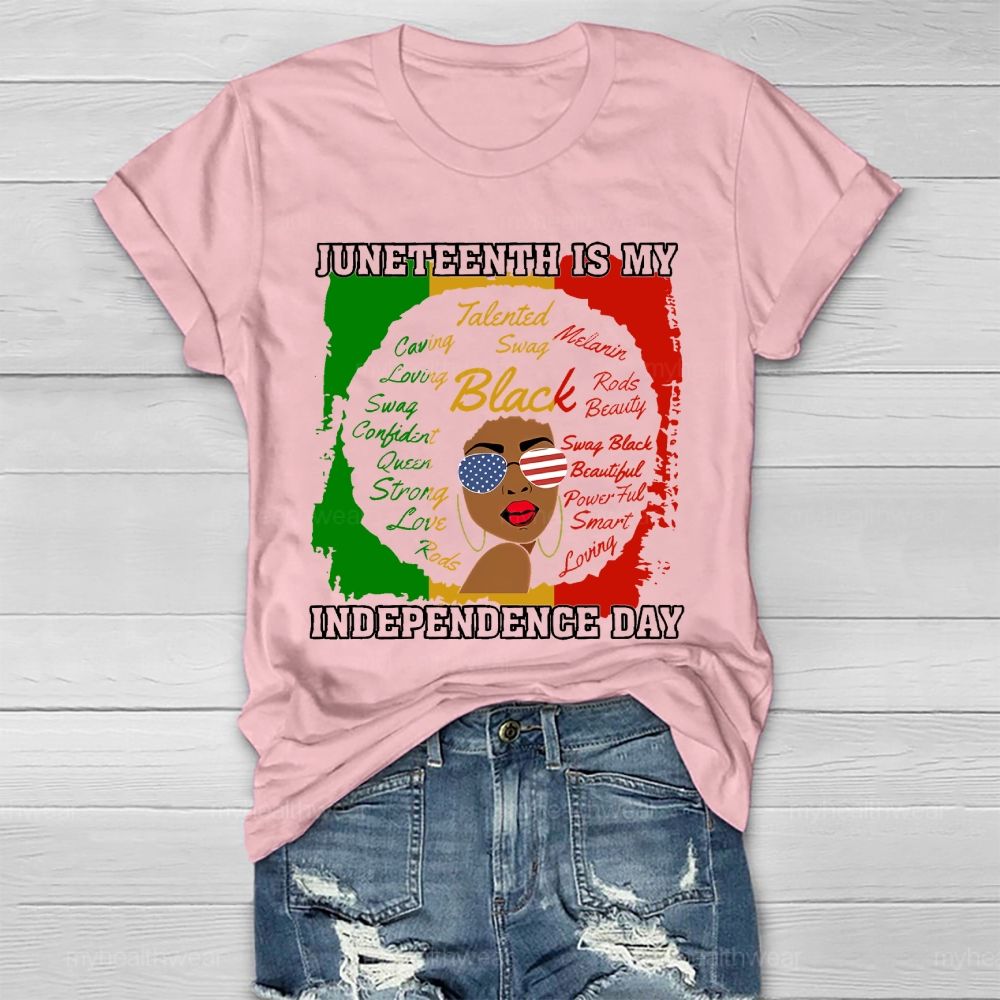 Juneteenth Is My Independence Day Healthwear T-shirt