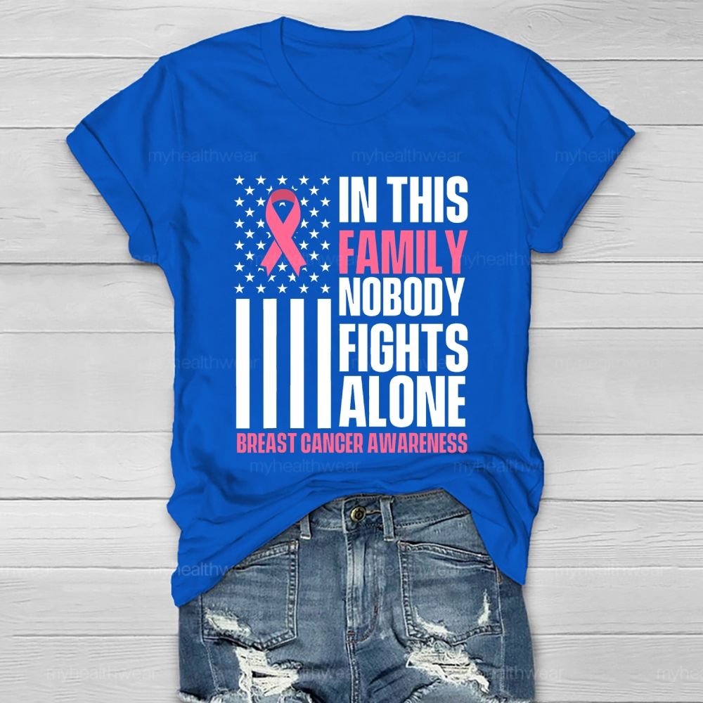 In This Family Nobody Fights Alone Breast Cancer Awareness Healthwear T-shirt