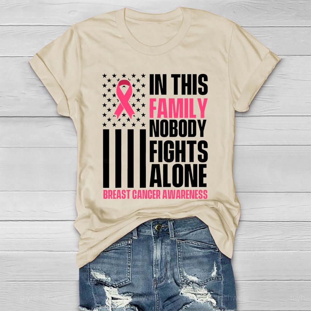 In This Family Nobody Fights Alone Breast Cancer Awareness Healthwear T-shirt