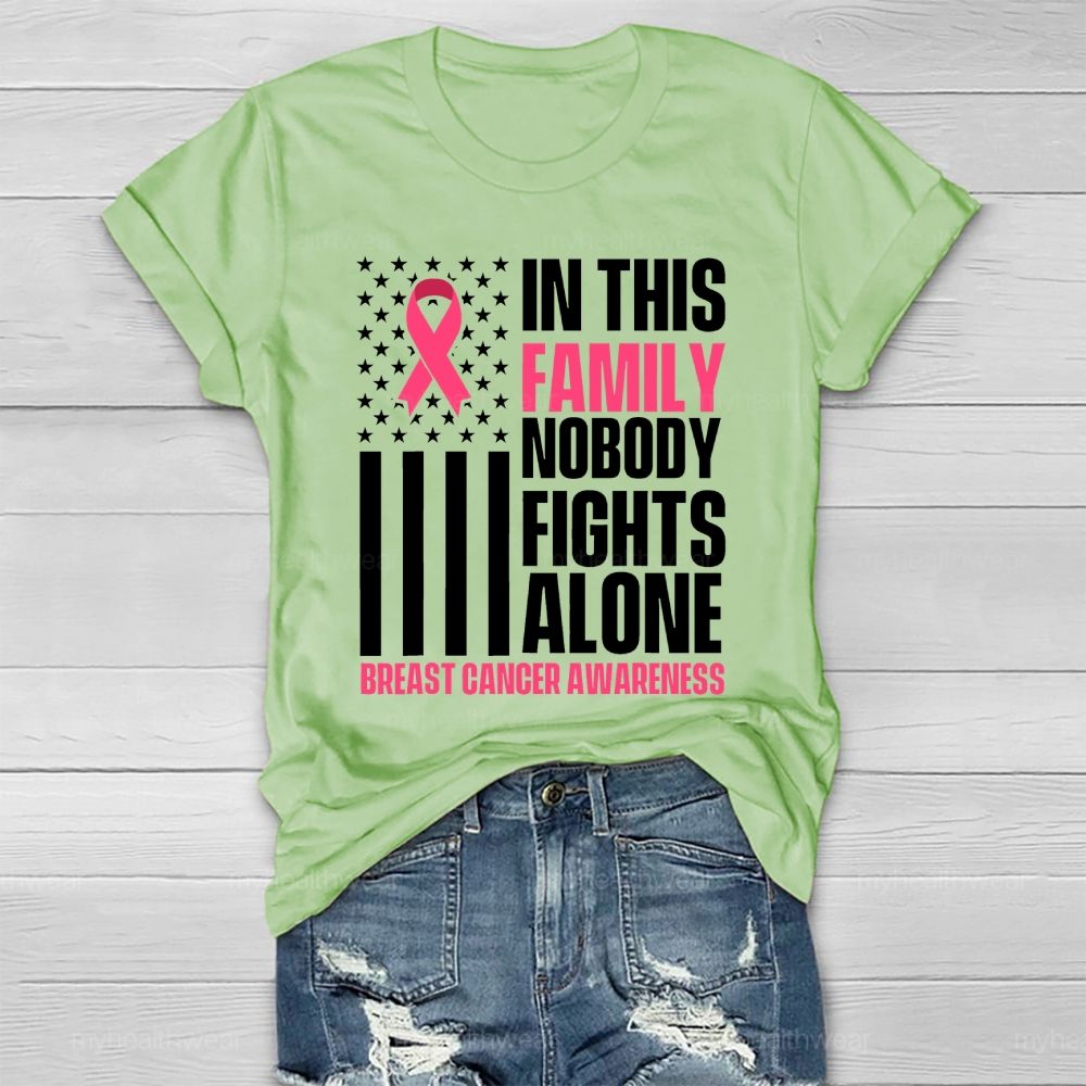 In This Family Nobody Fights Alone Breast Cancer Awareness Healthwear T-shirt