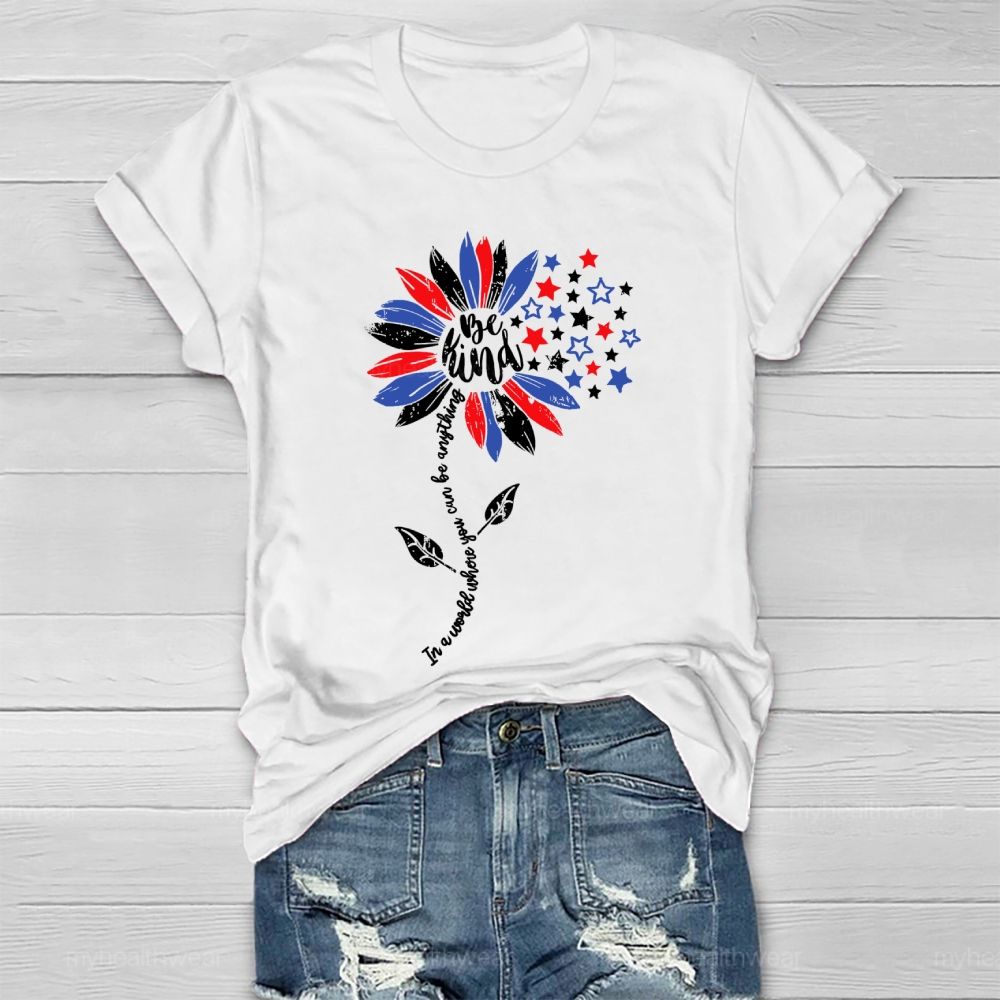 In A World Where You Can Be Anything Be Kind Sunflower Stars Healthwear T-shirt