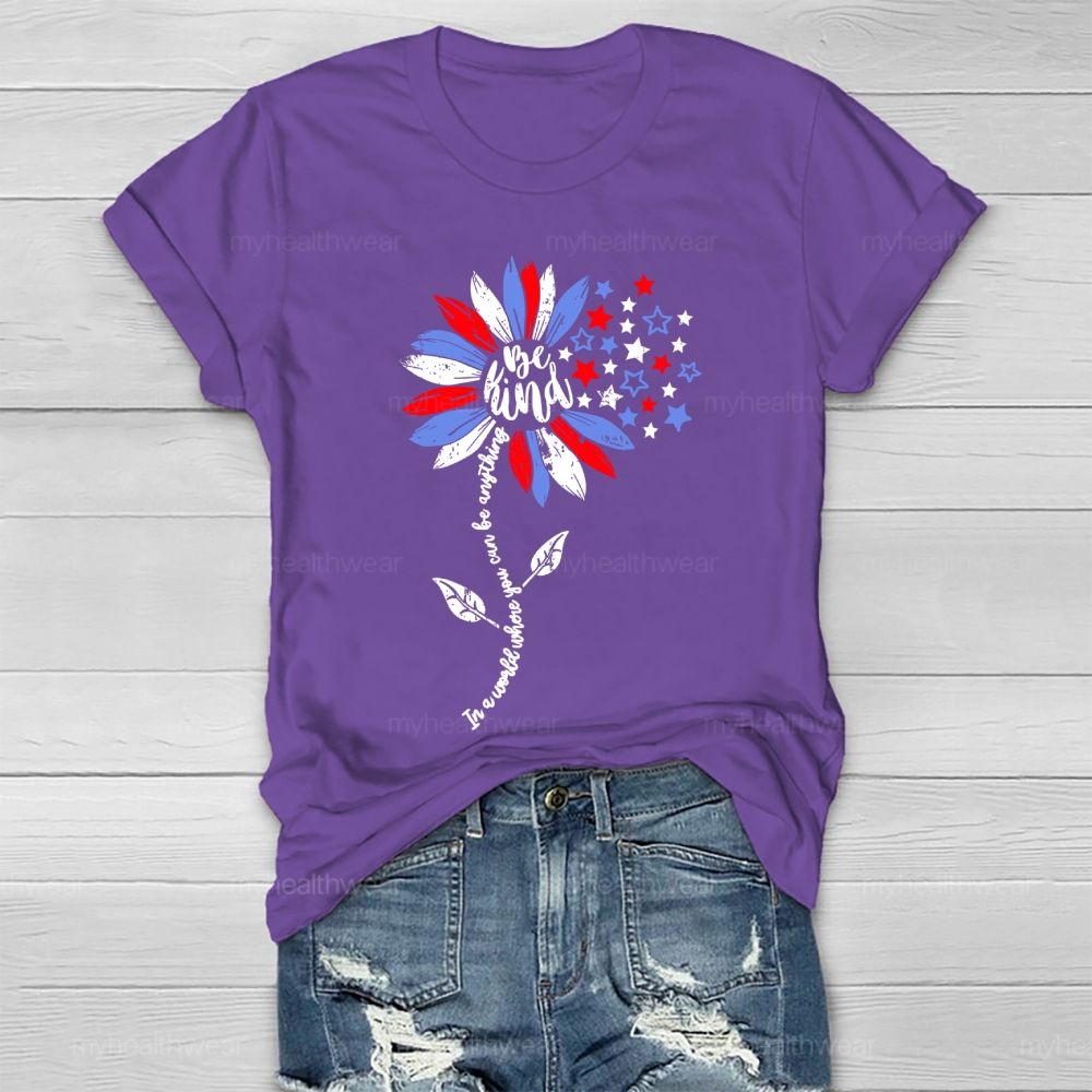 In A World Where You Can Be Anything Be Kind Sunflower Stars Healthwear T-shirt