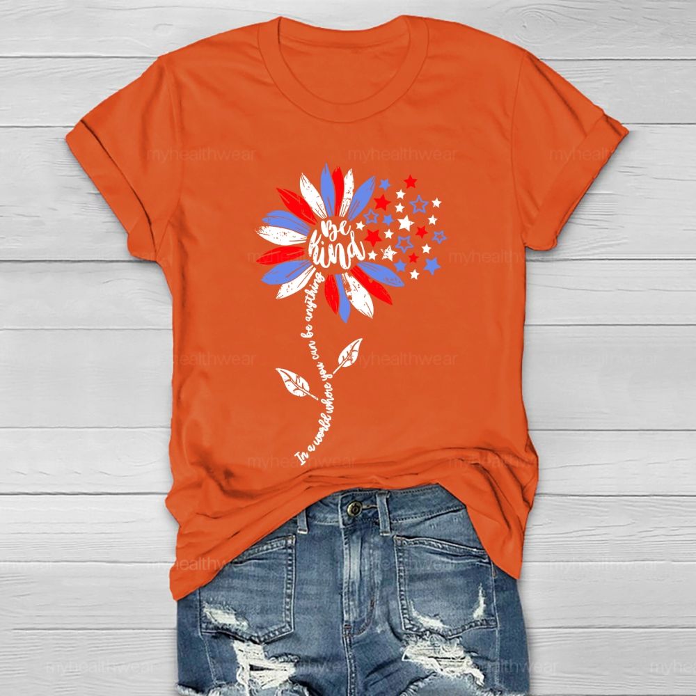 In A World Where You Can Be Anything Be Kind Sunflower Stars Healthwear T-shirt