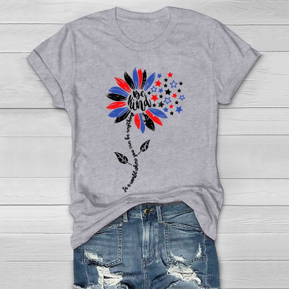 In A World Where You Can Be Anything Be Kind Sunflower Stars Healthwear T-shirt