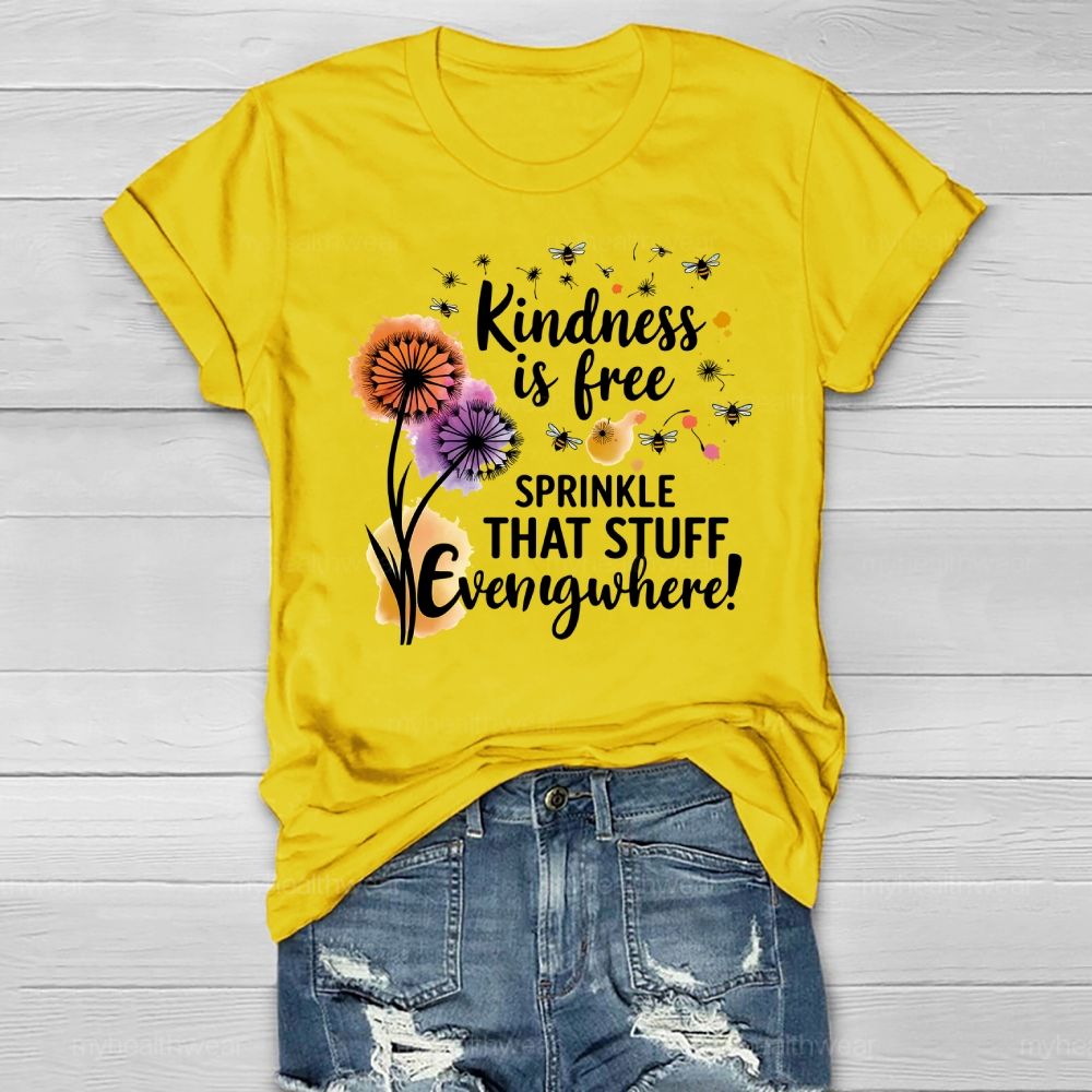 Kindness Is Free Sprinkle That Stuff Everywhere Healthwear T-shirt
