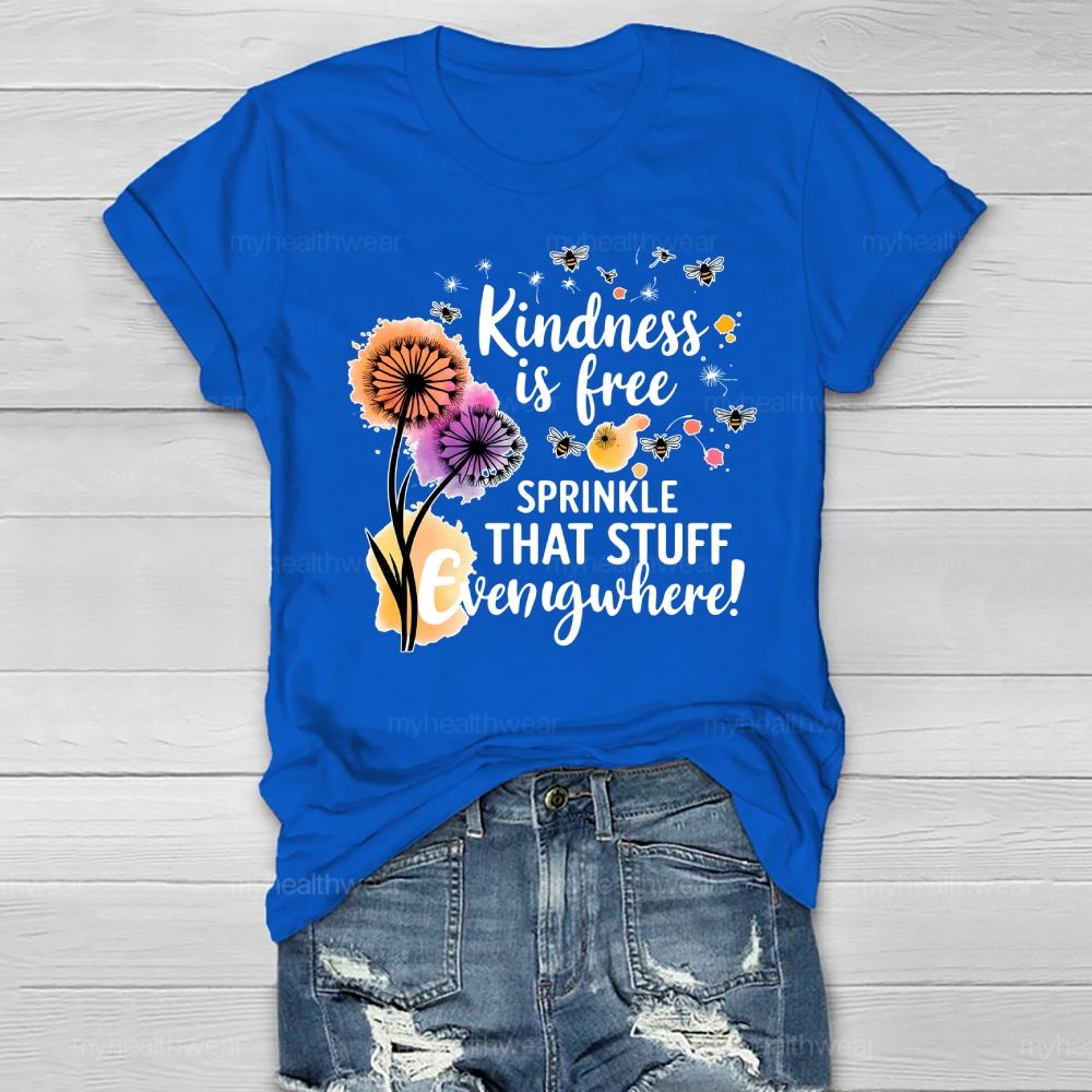 Kindness Is Free Sprinkle That Stuff Everywhere Healthwear T-shirt