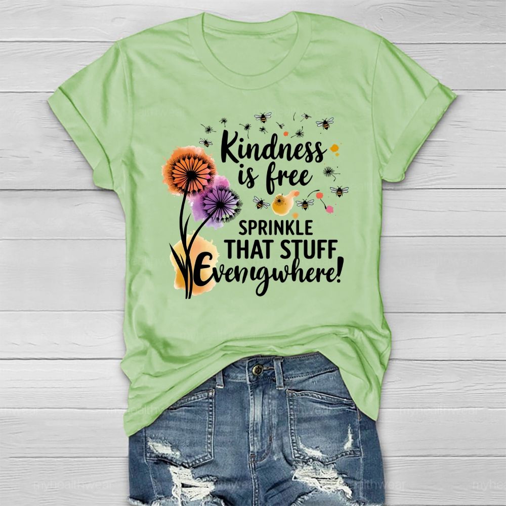 Kindness Is Free Sprinkle That Stuff Everywhere Healthwear T-shirt