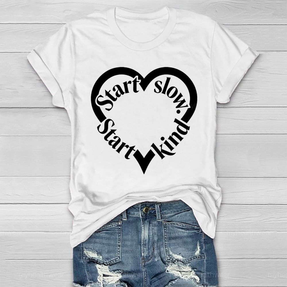 Start Slow Start Kind Healthwear T-shirt