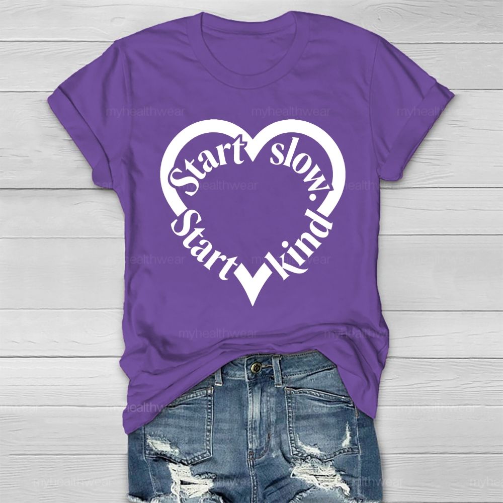 Start Slow Start Kind Healthwear T-shirt