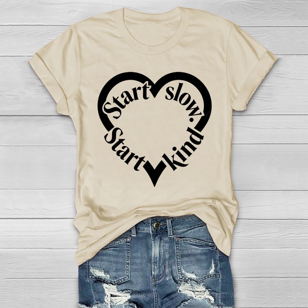 Start Slow Start Kind Healthwear T-shirt