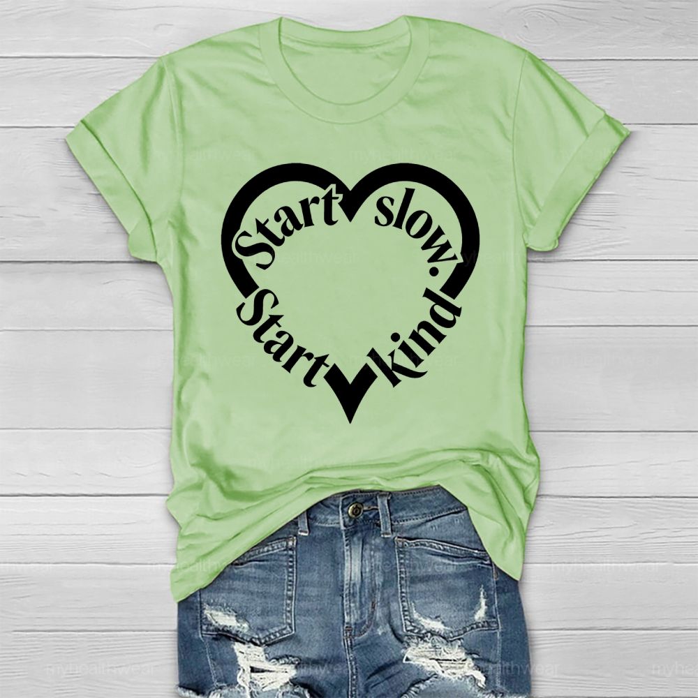 Start Slow Start Kind Healthwear T-shirt