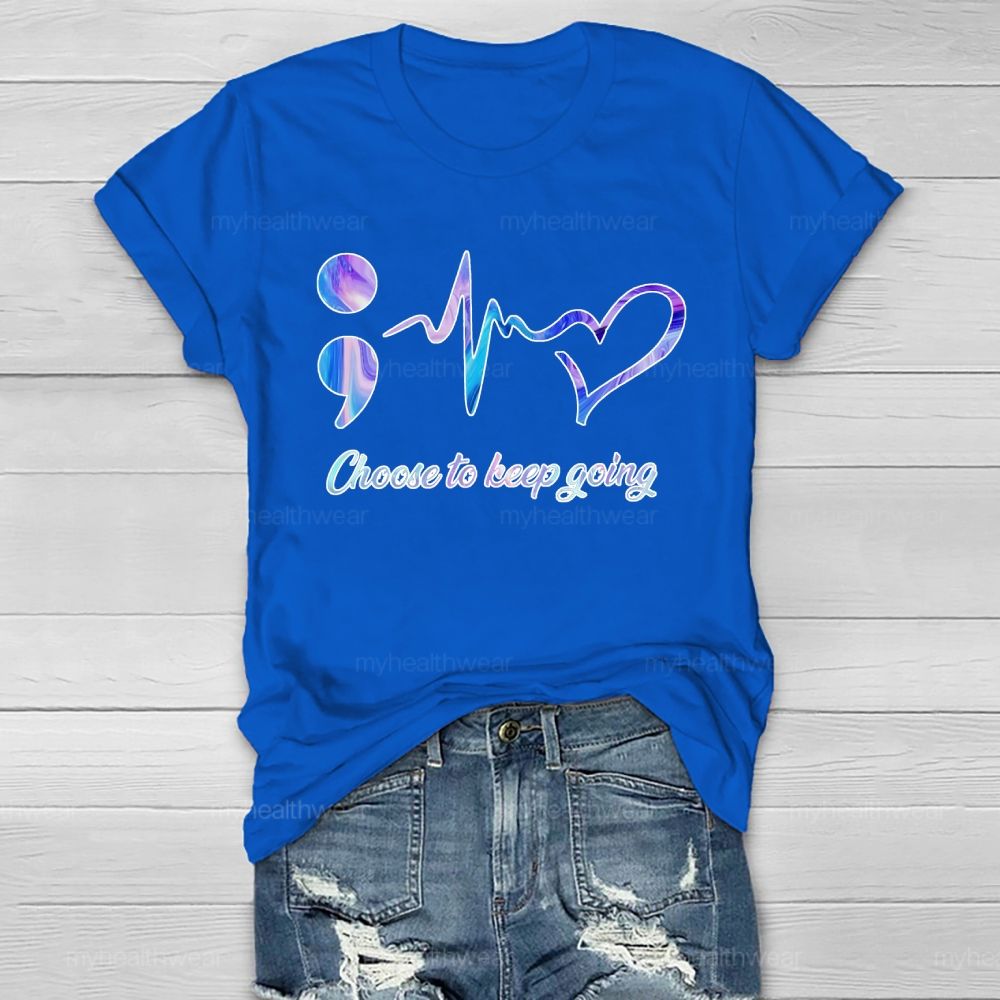 Suicide Prevention Awareness Choose To Keep Going Healthwear T-shirt