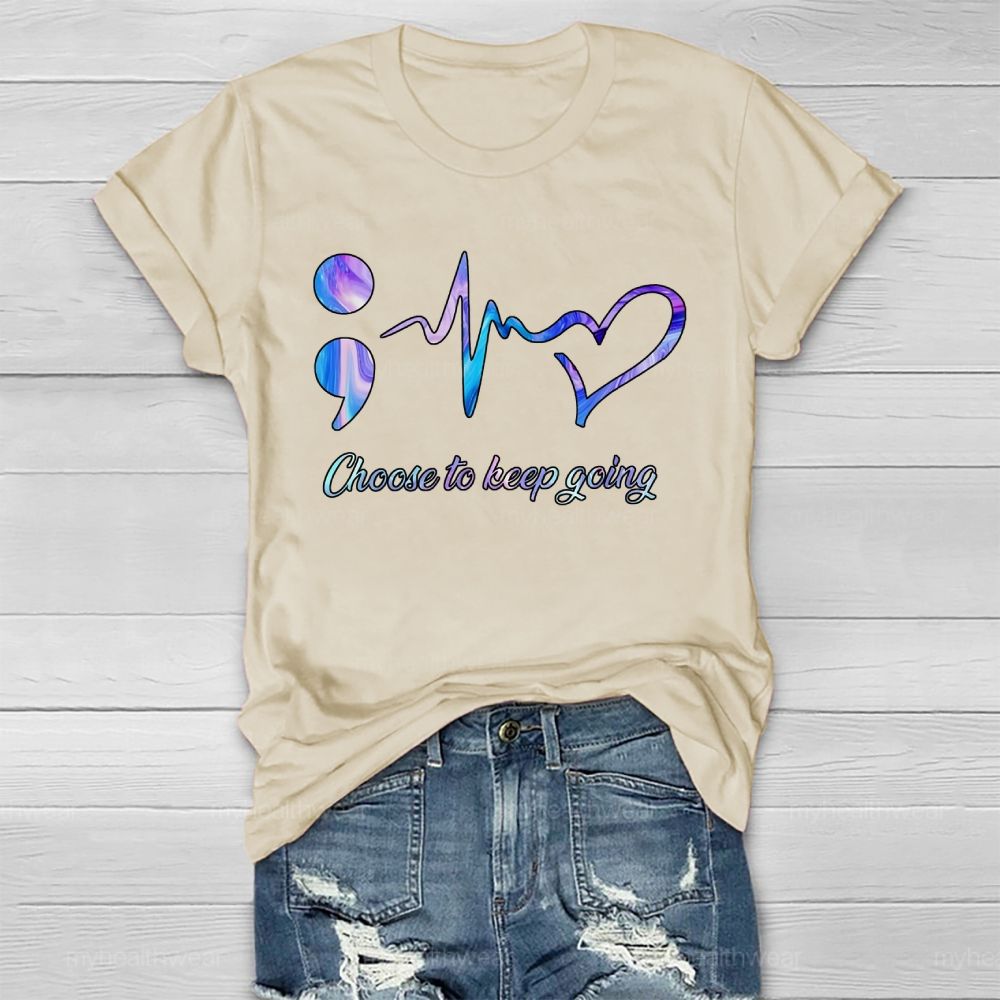 Suicide Prevention Awareness Choose To Keep Going Healthwear T-shirt