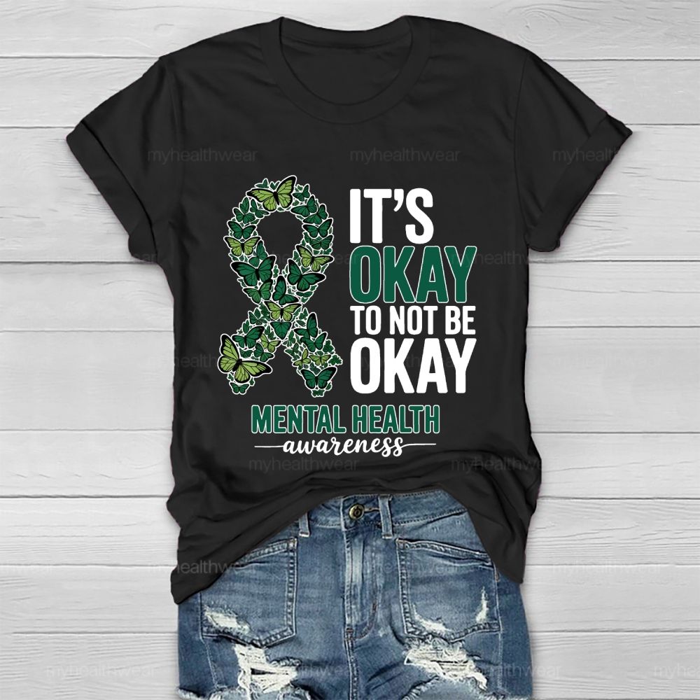 Its Okay To Not Be Okay Mental Health Awareness Healthwear T-shirt