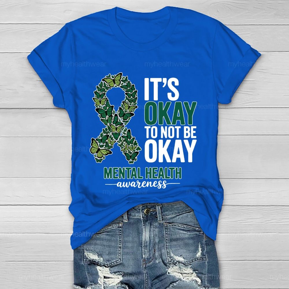 Its Okay To Not Be Okay Mental Health Awareness Healthwear T-shirt
