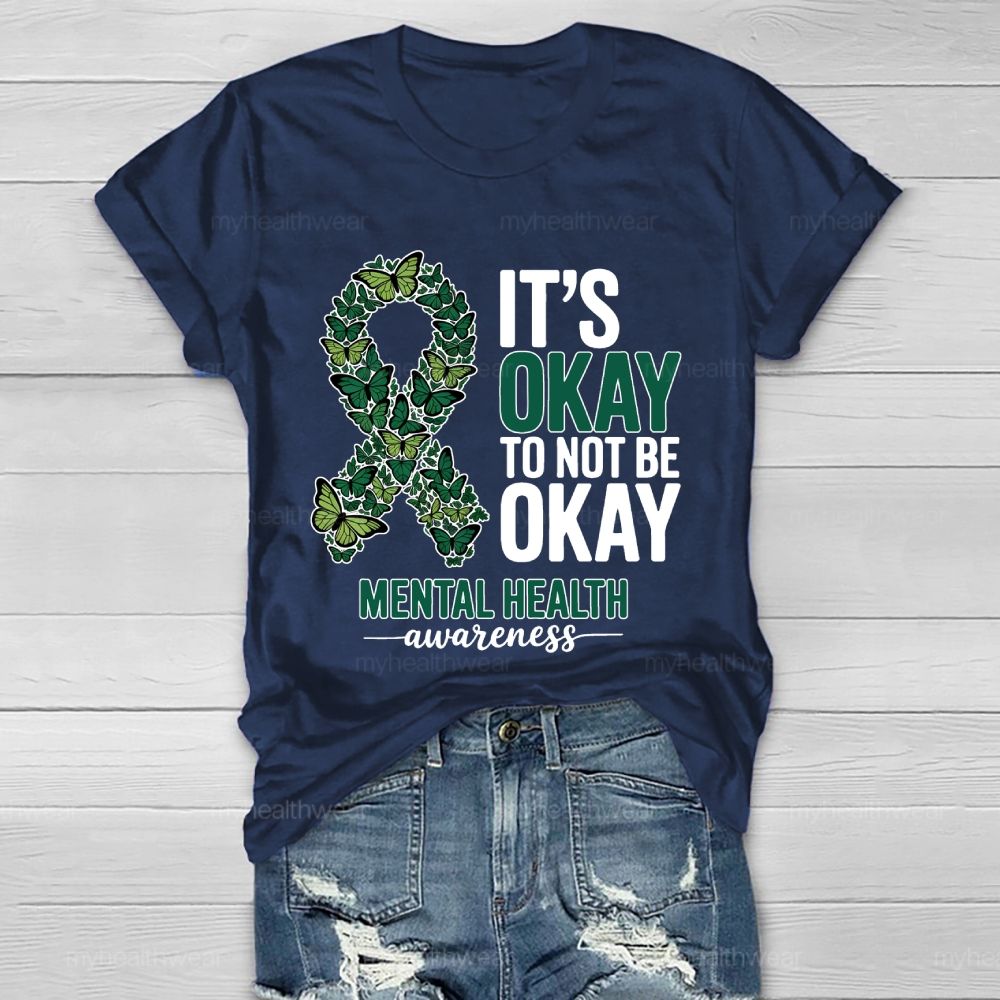 Its Okay To Not Be Okay Mental Health Awareness Healthwear T-shirt