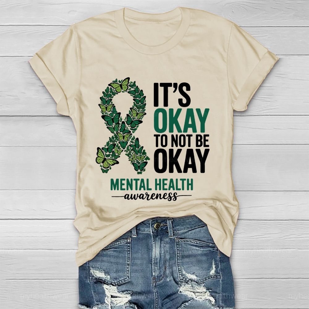 Its Okay To Not Be Okay Mental Health Awareness Healthwear T-shirt