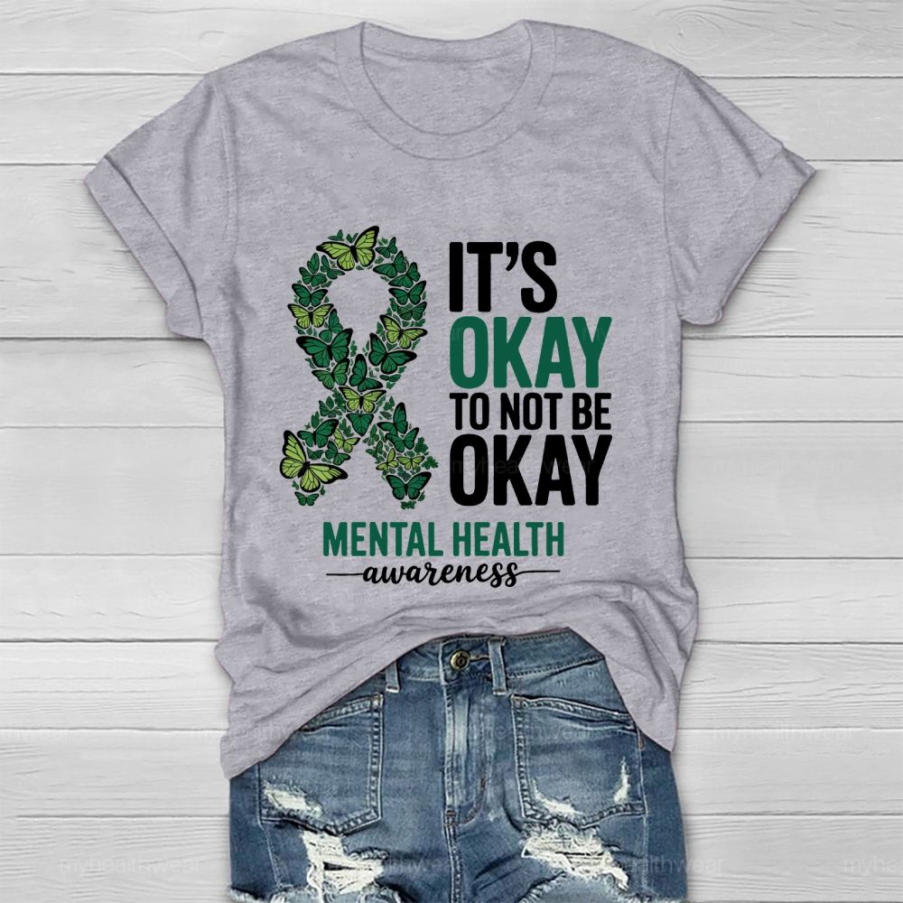 Its Okay To Not Be Okay Mental Health Awareness Healthwear T-shirt