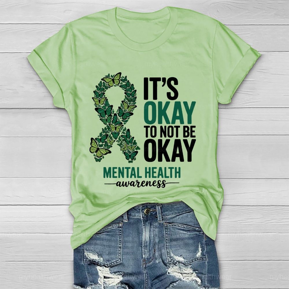 Its Okay To Not Be Okay Mental Health Awareness Healthwear T-shirt