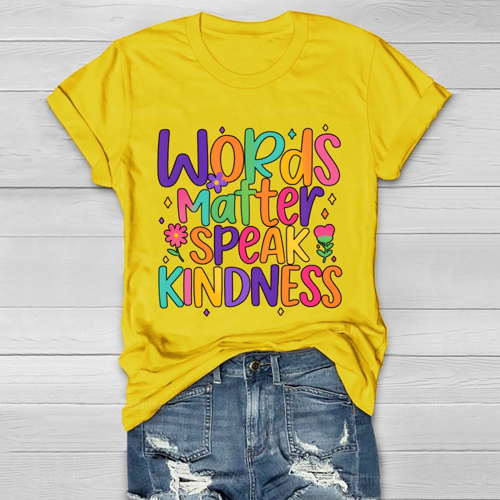 Words Matter Speak Kindness Healthwear T-shirt