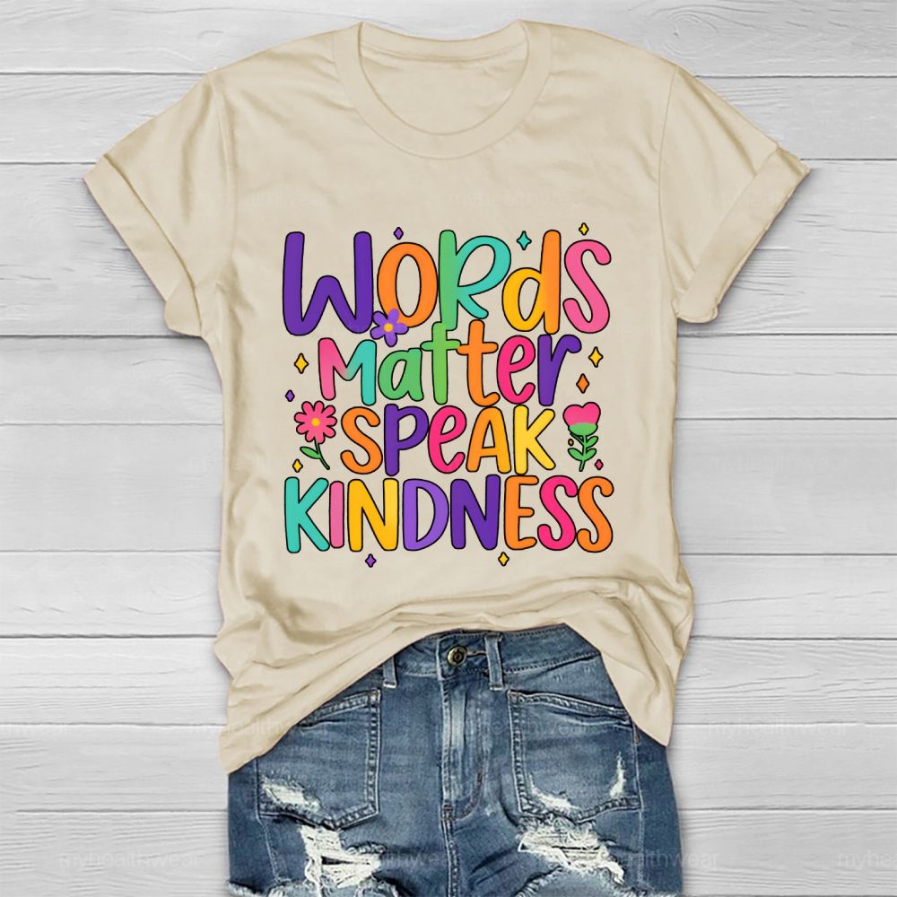Words Matter Speak Kindness Healthwear T-shirt