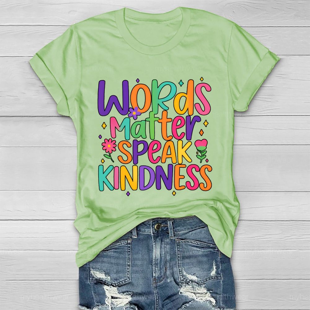 Words Matter Speak Kindness Healthwear T-shirt
