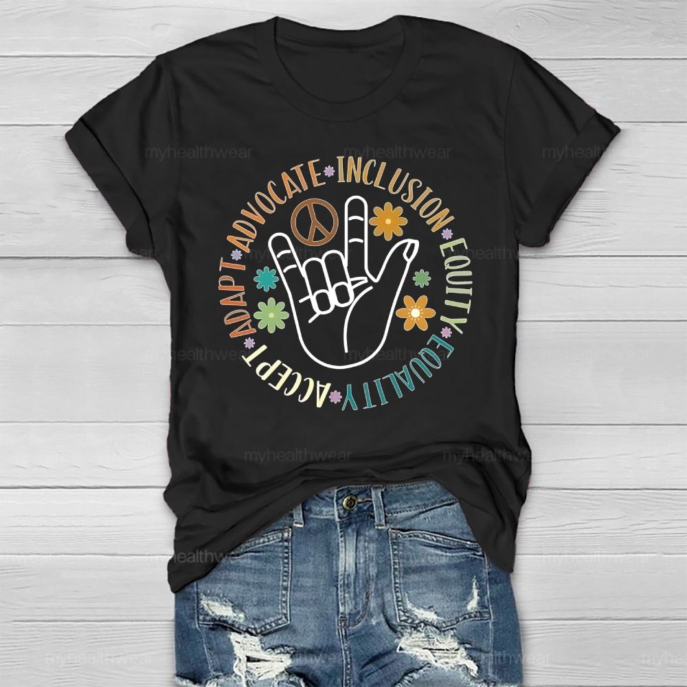 Accept Adapt Advocate Inclusion Equity Equality Healthwear T-shirt