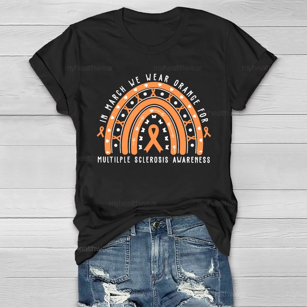 In March We Wear Orange For Multiple Sclerosis Awareness Healthwear T-shirt