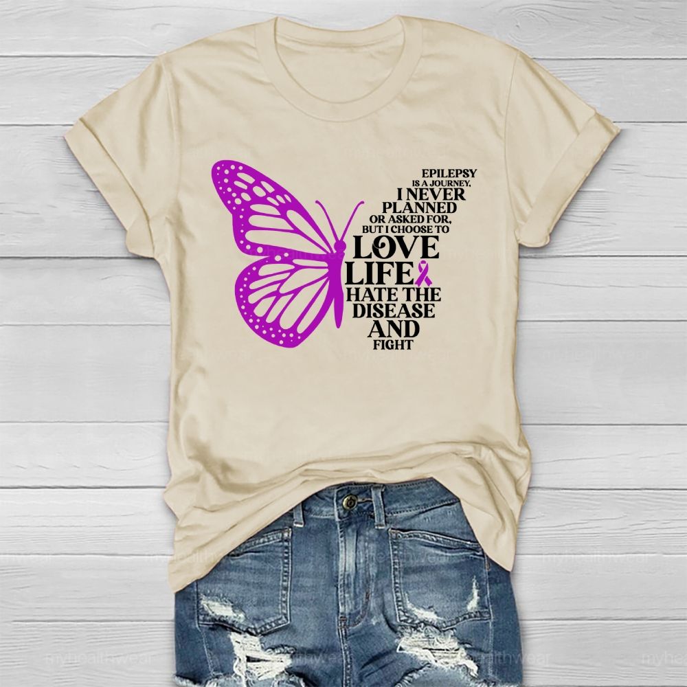 Epilepsy Is A Journey I Never Planned On But Love Life Healthwear T-shirt