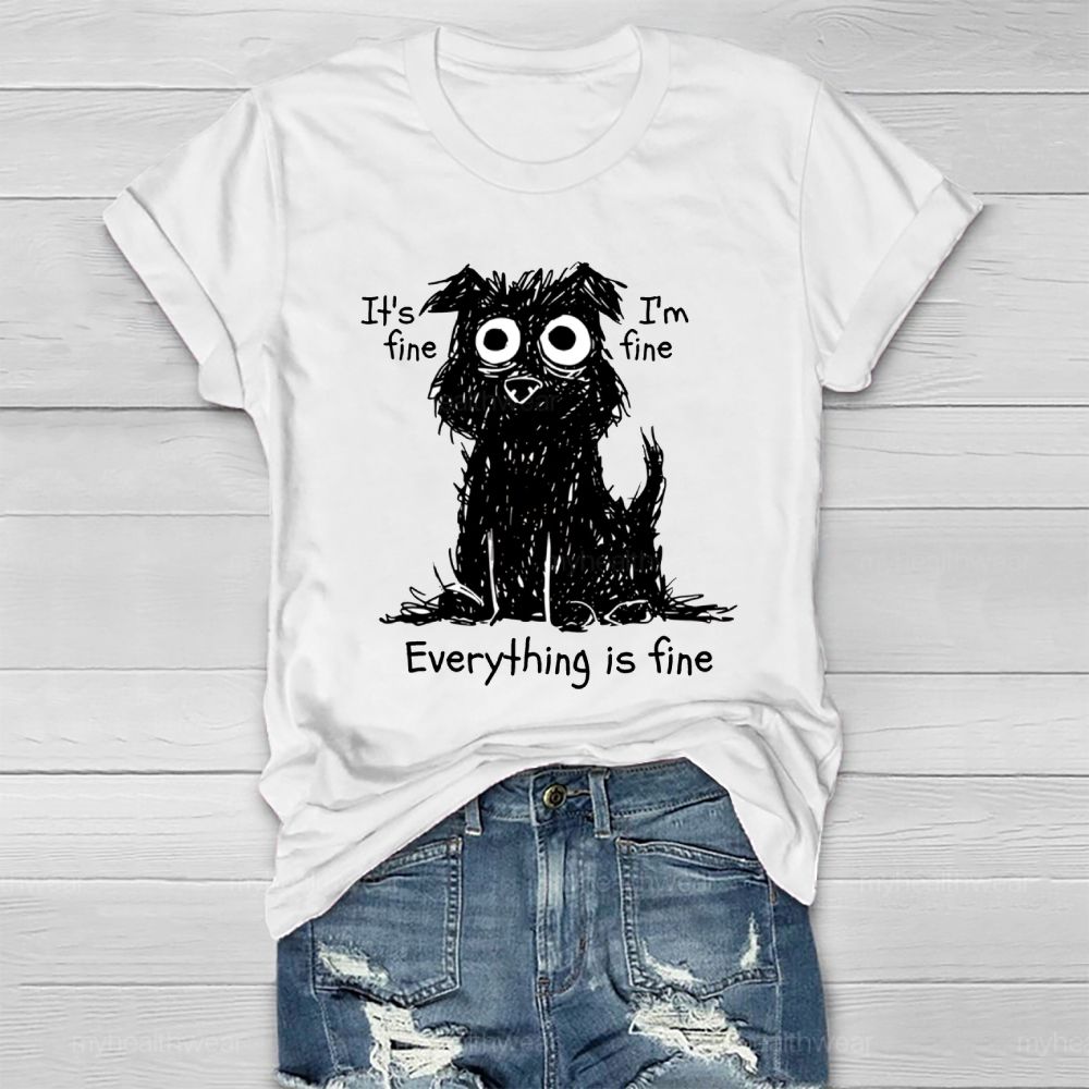 It's Fine I'm Fine Everything's Fine Healthwear T-shirt