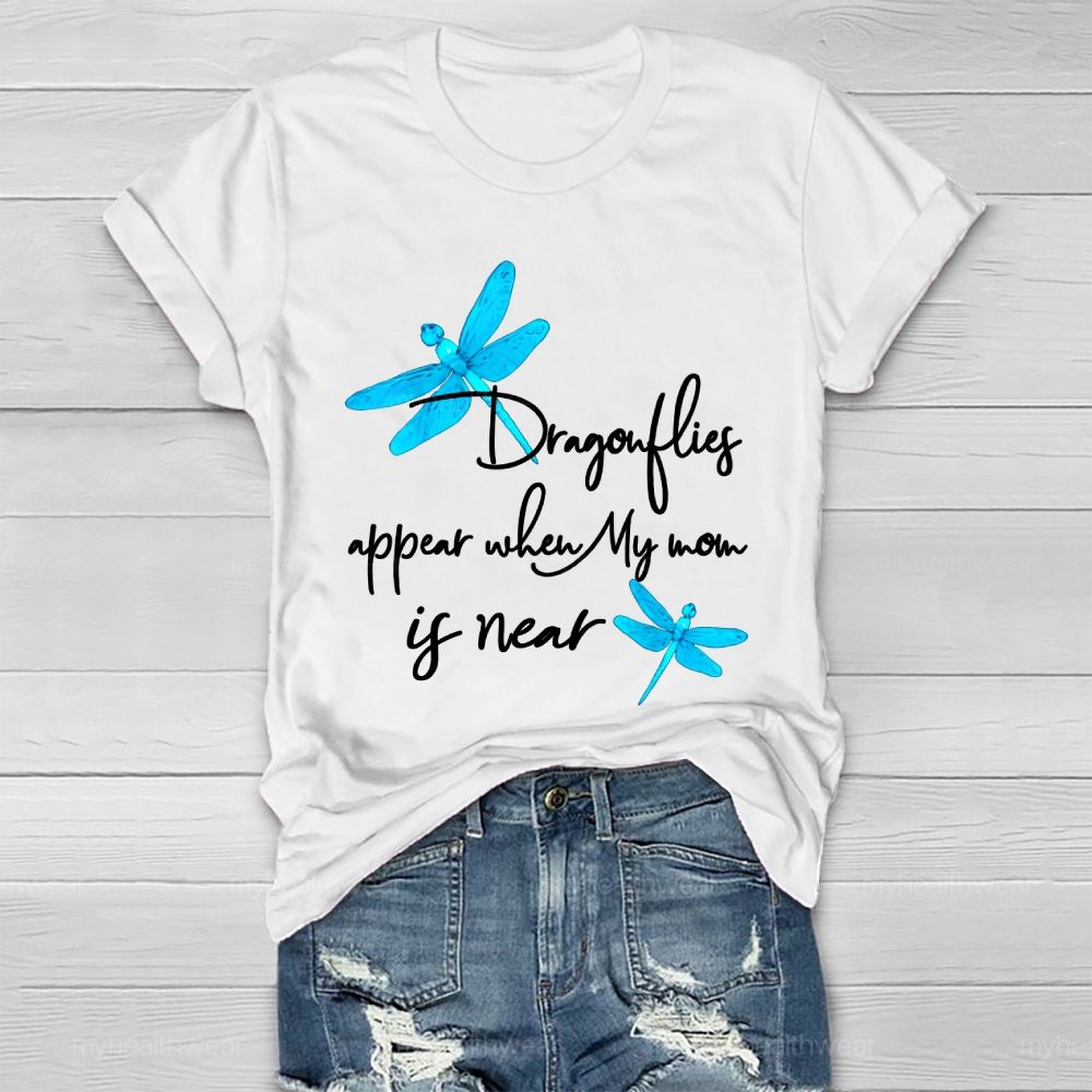 Dragonflies Appear When My Mom's Near Healthwear T-shirt