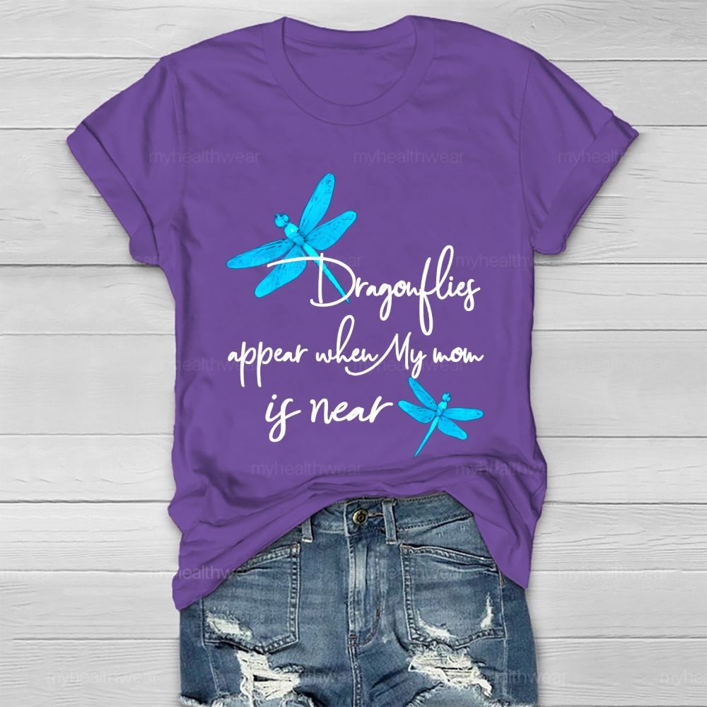 Dragonflies Appear When My Mom's Near Healthwear T-shirt