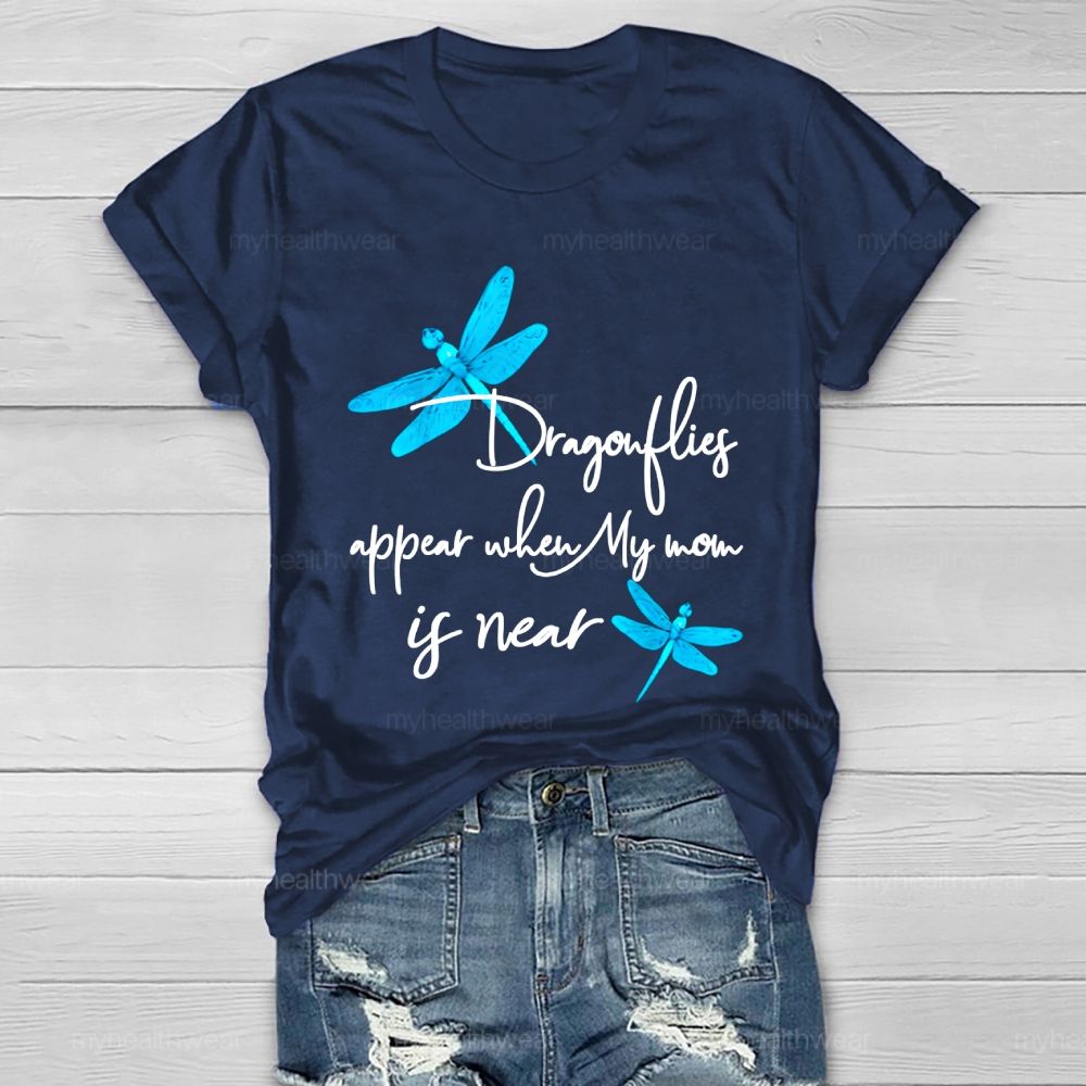 Dragonflies Appear When My Mom's Near Healthwear T-shirt