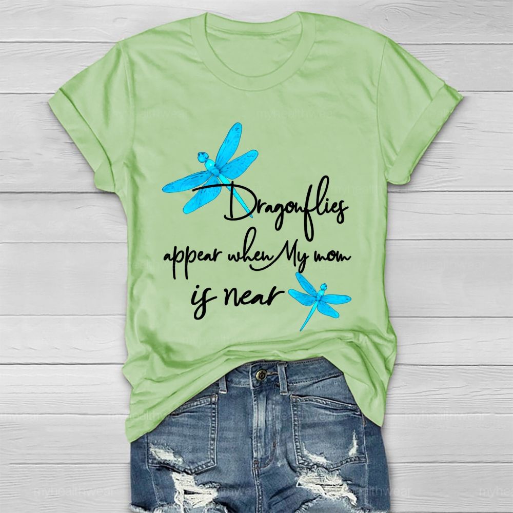 Dragonflies Appear When My Mom's Near Healthwear T-shirt