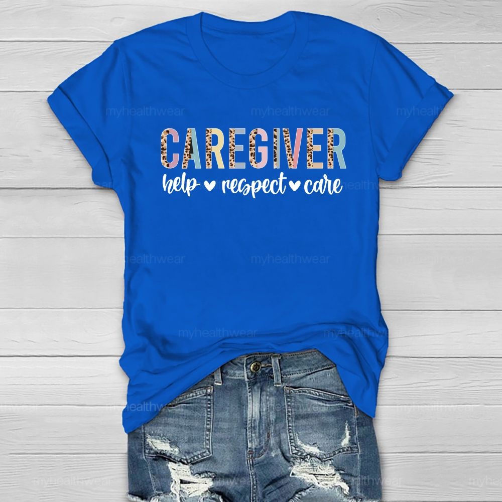 Caregiver Help Respect Care Healthwear T-shirt
