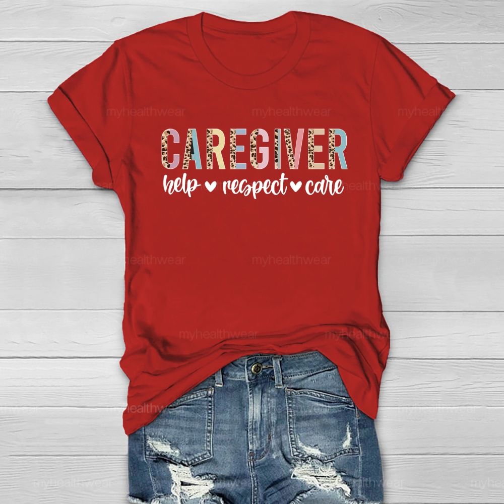 Caregiver Help Respect Care Healthwear T-shirt