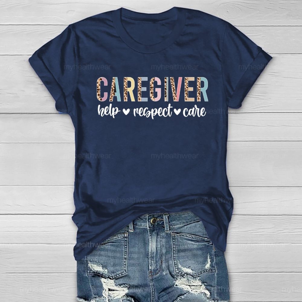 Caregiver Help Respect Care Healthwear T-shirt
